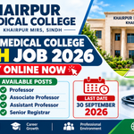 Khairpur Medical College Sindh Job 2026- Apply Online Now